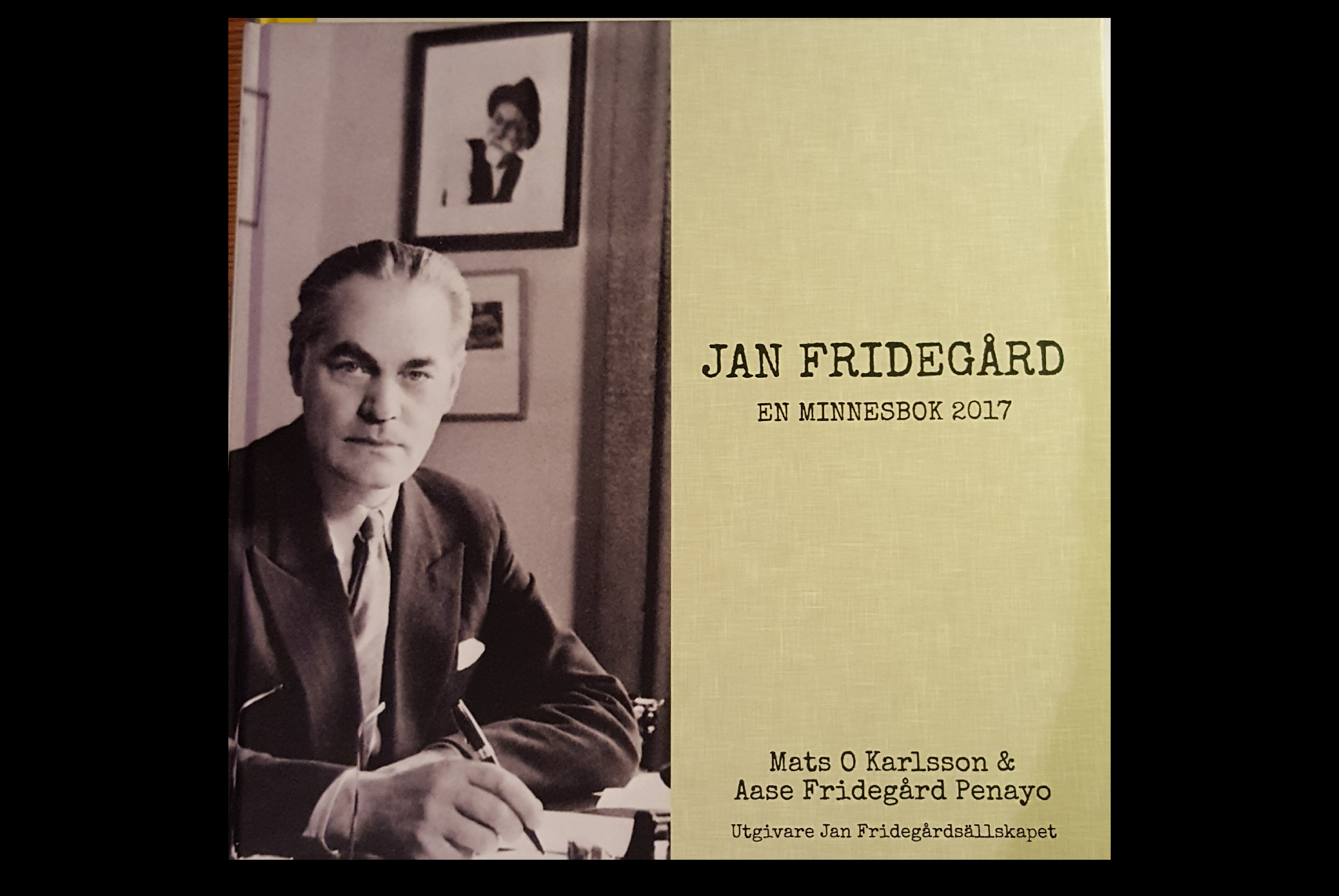 Bild på omslaget till boken Jan Fridegård en minnesbok 2017.