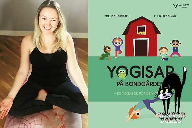 Bild på författaren Emelie Thörngren samt omslaget till hennes bok Yogisar på bondgården.